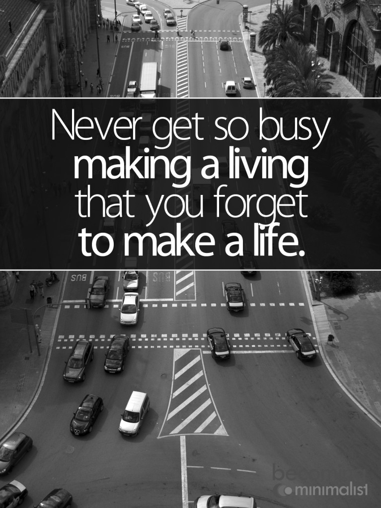 Don't Get So Busy...