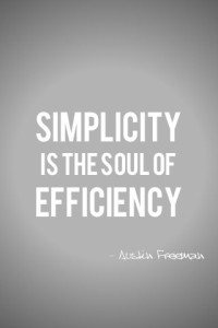 Simplicity is the Soul of Efficiency