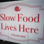 Slow Food Lives Here!